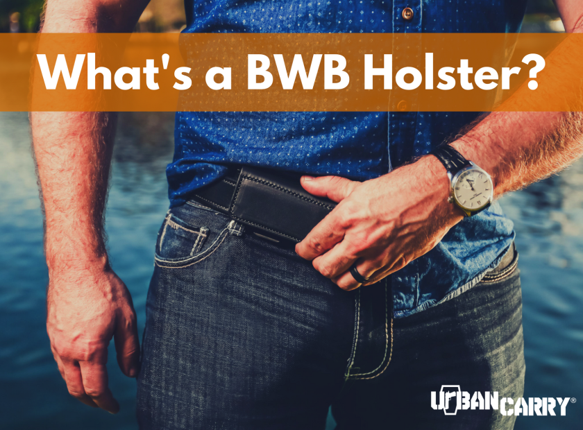 BWB Holsters: Below the Waistband Advantage