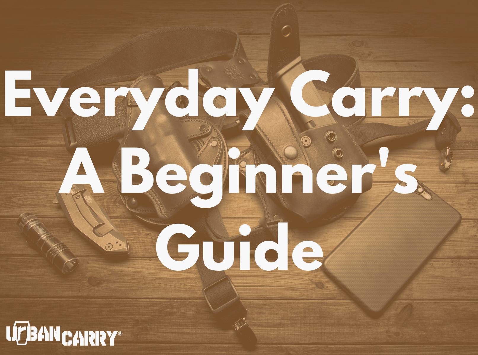 Everyday Carry: A Beginner's Guide