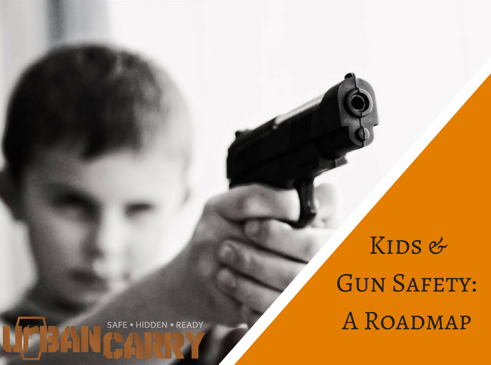 Kids & Gun Safety: A Roadmap