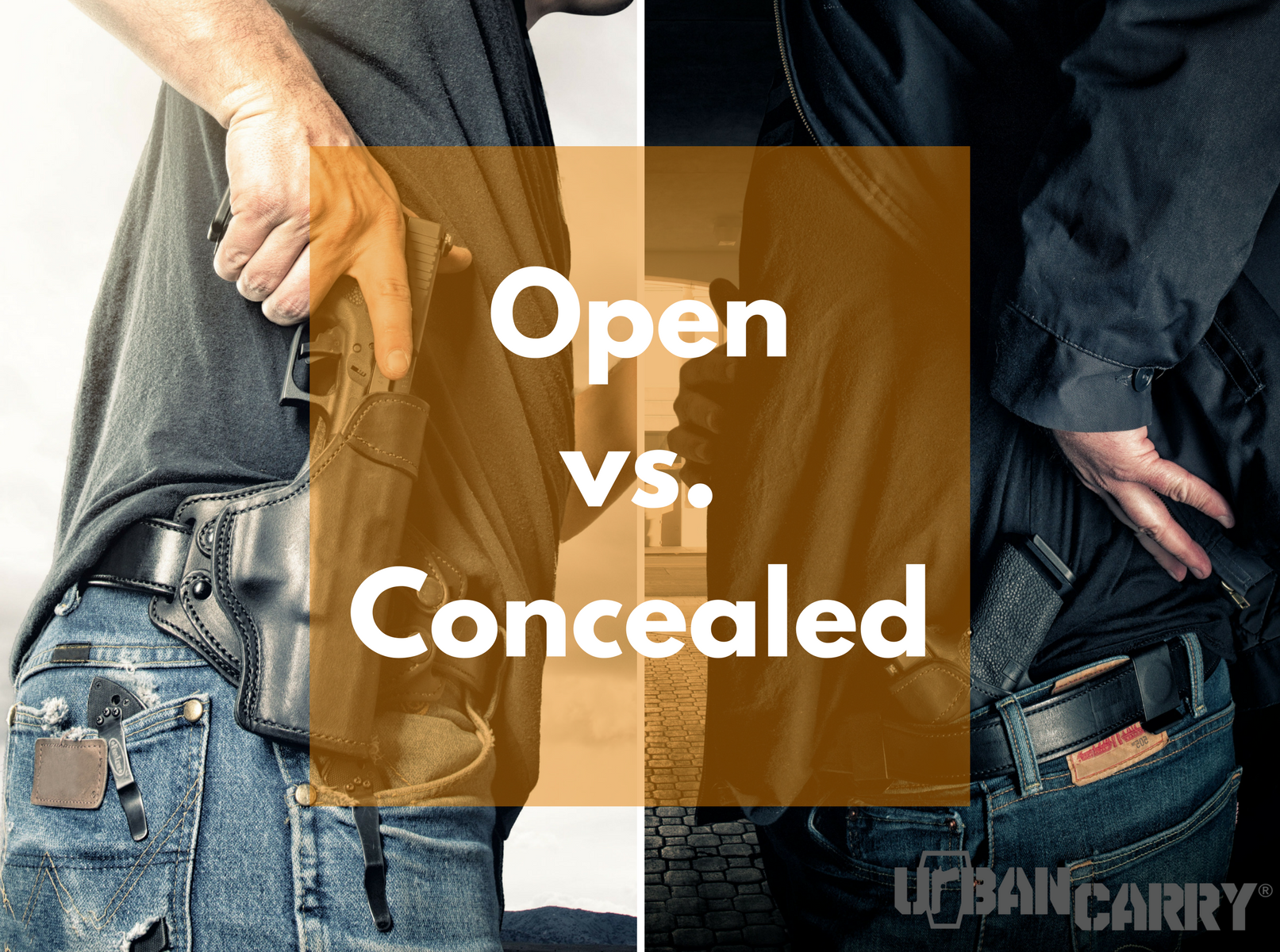 Open Carry vs. Concealed Carry: The Great Debate